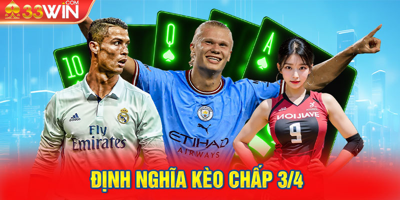 Định nghĩa kèo chấp 3/4 